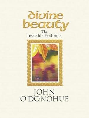 Seller image for Divine Beauty: The Invisible Embrace for sale by WeBuyBooks