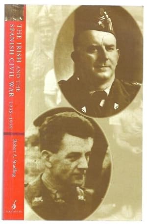 Seller image for The Irish and the Spanish Civil War 1936-1939: Crusades in Conflict. for sale by City Basement Books