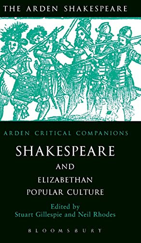 Seller image for Shakespeare And Elizabethan Popular Culture: Arden Critical Companion (Arden Critical Companions) for sale by WeBuyBooks