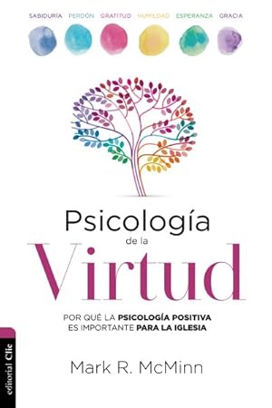 Seller image for Psicologa de la Virtud / Virtue Psychology : Por qu la psicologa positiva es importante para la iglesia / Why Positive Psychology Is Important for the Church -Language: spanish for sale by GreatBookPrices