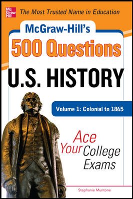 Seller image for McGraw-Hill's 500 U.S. History Questions : Colonial to 1865 for sale by GreatBookPrices