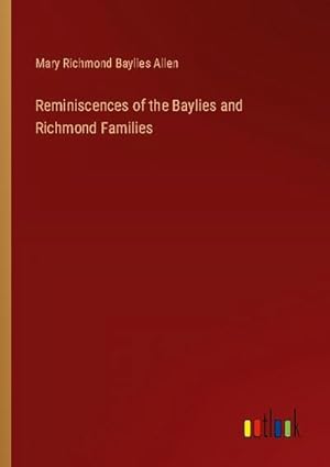 Imagen del vendedor de Reminiscences of the Baylies and Richmond Families a la venta por Smartbuy