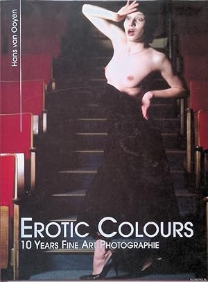 Image du vendeur pour Erotic Colours: 10 Years Fine Art Photographie mis en vente par Klondyke