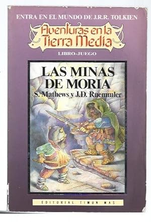 MINAS DE MORIA - LAS. AVENTURAS EN LA TIERRA MEDIA. LIBRO JUEGO