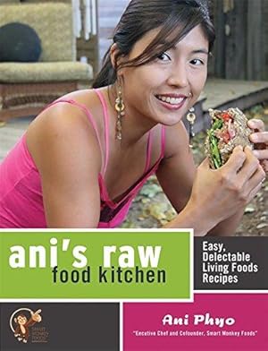 Bild des Verkufers fr Ani's Raw Food Kitchen: Easy, Delectable Living Foods Recipes zum Verkauf von WeBuyBooks