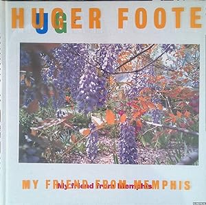 Seller image for Huger Foote: My Friend from Memphis for sale by Klondyke