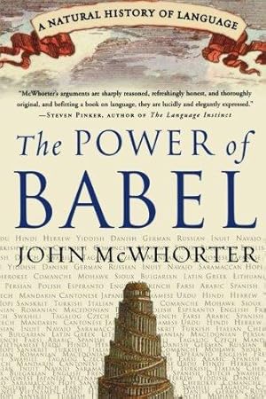 Bild des Verkufers fr The Power of Babel: A Natural History of Language zum Verkauf von WeBuyBooks