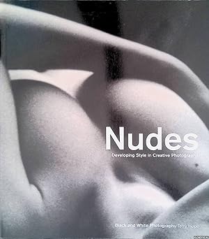 Bild des Verkufers fr Nudes: Deceloping Style in Creative Photography - Black and White Photography zum Verkauf von Klondyke