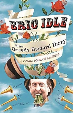 Seller image for The Greedy Bastard Diary: A Comic Tour of America for sale by WeBuyBooks