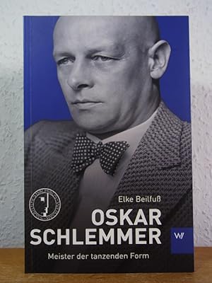 Bild des Verkufers fr Oskar Schlemmer. Meister der tanzenden Form zum Verkauf von Antiquariat Weber