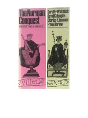 Bild des Verkufers fr The Norman Conquest - Its Setting & Impact zum Verkauf von World of Rare Books
