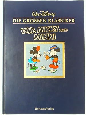 Bild des Verkufers fr Disney, Walt: Die groen Klassiker; Teil: Wir, Micky und Minni zum Verkauf von mediafritze