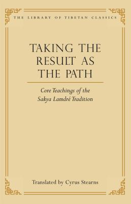 Image du vendeur pour Taking the Result as the Path: Core Teachings of the Sakya Lamdre Traditionvolume 4 mis en vente par moluna