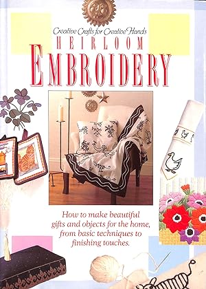 Imagen del vendedor de Heirloom Embroidery (Creative Crafts for Creative Hands S.) a la venta por M Godding Books Ltd