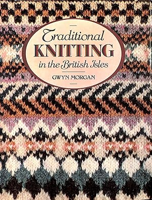 Traditional Knitting in the British Isles