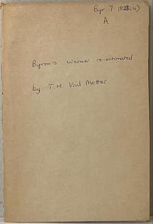 Seller image for BYRON'S WERNER RE-ESTIMATED: A Neglected Chapter in Nineteenth Century Stage History. for sale by Alex Alec-Smith ABA ILAB PBFA