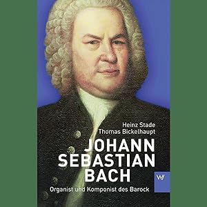 Bild des Verkufers fr Johann Sebastian Bach: Organist und Komponist des Barock (Kleine Personenreihe) zum Verkauf von artbook-service