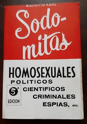 Bild des Verkufers fr SODOMITAS Homosexuales Polticos, cientficos, criminales, espias, etc zum Verkauf von Librera Pramo