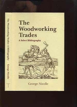 The Woodworking Trades, a Select Bibliography