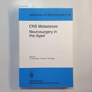 Imagen del vendedor de CNS metastases, neurosurgery in the aged a la venta por Gebrauchtbcherlogistik  H.J. Lauterbach