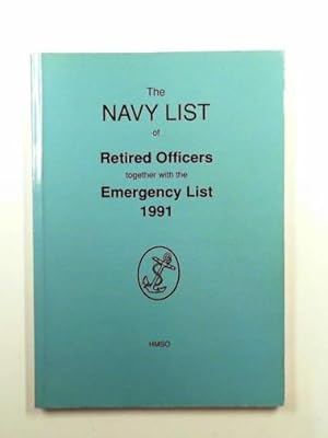 Seller image for The Navy list of retired officers together with the emergency list 1991 for sale by Cotswold Internet Books