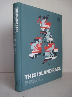 Seller image for THIS ISLAND RACE Rouleur's Year in the British Isles for sale by BADGERS BOOKS ONLINE