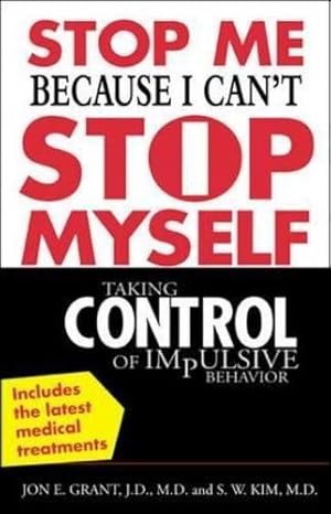 Seller image for Stop Me Because I Can't Stop Myself: Taking Control of Impulsive Behavior (NTC SELF-HELP) for sale by WeBuyBooks