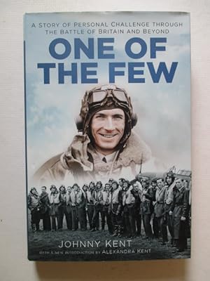 Image du vendeur pour One of the Few: A Story of Personal Challenge through the Battle of Britain and Beyond mis en vente par GREENSLEEVES BOOKS