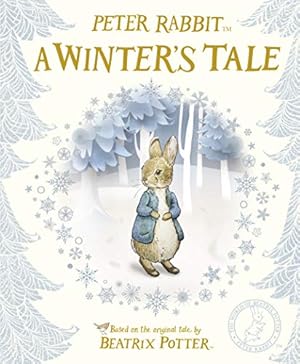 Imagen del vendedor de Peter Rabbit: A Winter's Tale: A seasonal bedtime story a la venta por WeBuyBooks