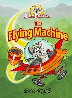 Seller image for Adventures of Adam Raccoon: Flying Machine for sale by GreatBookPrices