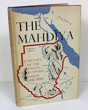 The Mahdiya A history of the Anglo-Egyptian Sudan, 1881-1899