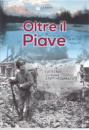 OLTRE IL PIAVE