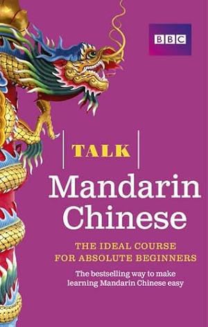 Immagine del venditore per Talk Mandarin Chinese (Book/CD Pack): The ideal Chinese course for absolute beginners venduto da WeBuyBooks