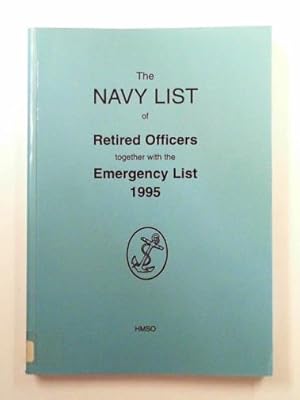 Seller image for The Navy list of retired officers together with the emergency list 1995 for sale by Cotswold Internet Books