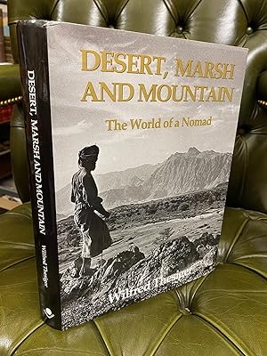 Seller image for Desert, Marsh and Mountain: The World of a Nomad for sale by Kerr & Sons Booksellers ABA