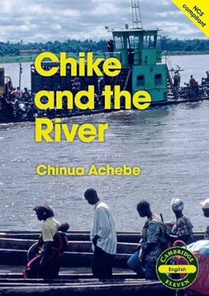 Bild des Verkufers fr Cambridge 11: Chike and the River (Cambridge Eleven Readers) zum Verkauf von WeBuyBooks