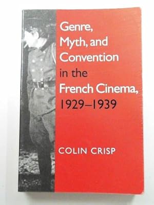 Bild des Verkufers fr Genre, myth, and convention in the French cinema, 1929-1939 zum Verkauf von Cotswold Internet Books