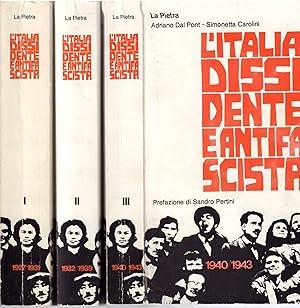 L'ITALIA DISSIDENTE E ANTIFASCISTA - TRE VOLUMI PREFAZIONE DI SANDRO PERTINI