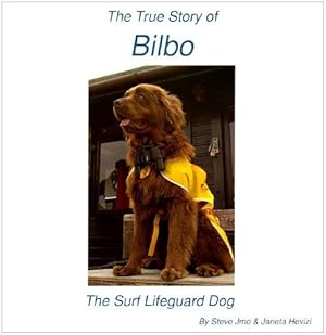 Seller image for The True Story of Bilbo the Surf Lifeguard Dog (Bilbo the Lifeguard Dog) for sale by WeBuyBooks