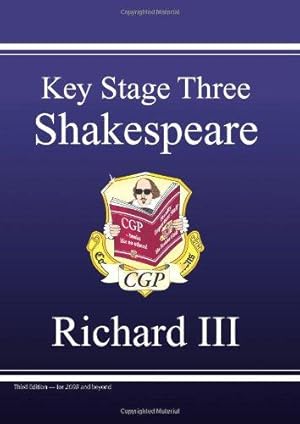 Imagen del vendedor de KS3 English Shakespeare Text Guide - Richard III: ideal for learning at home (CGP KS3 English) a la venta por WeBuyBooks