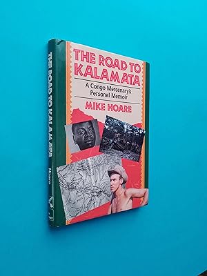 Imagen del vendedor de The Road to Kalamata: A Congo Mercenary's Personal Memoir a la venta por Books & Bobs