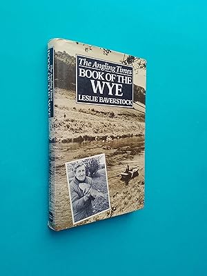 The Angling Times: Book of the Wye