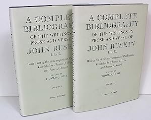 Imagen del vendedor de A Complete Bibliography of the Writings in Prose and Verse of John Ruskin, Volume 1 and Volume 2 a la venta por Peak Dragon Bookshop 39 Dale Rd Matlock