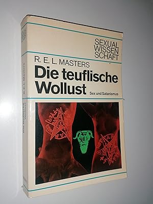 Bild des Verkufers fr Die teuflische Wollust. Sex und Satanismus. zum Verkauf von Stefan Kpper