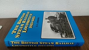 Image du vendeur pour The British Steam Railway Locomotive, 1825-1925 mis en vente par BoundlessBookstore