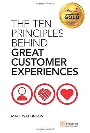 Image du vendeur pour The Ten Principles Behind Great Customer Experiences (Financial Times Series) mis en vente par WeBuyBooks