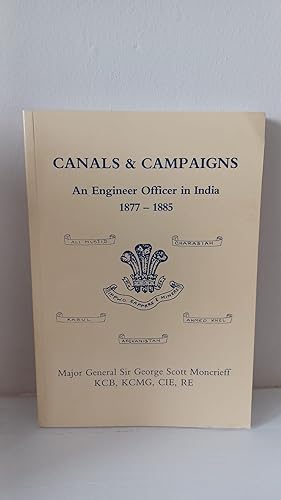 Imagen del vendedor de Canals & Campaigns: An Engineer Officer in India 1877-1885 a la venta por B. B. Scott, Fine Books (PBFA)
