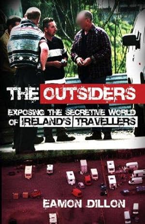 Seller image for The Outsiders: Exposing the Secretive World of Ireland's Travellers for sale by WeBuyBooks