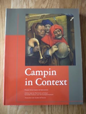 Seller image for Campin in Context: Peinture et socit dans la valle de l'Escaut  l'poque de Robert Campin 1375-1445 for sale by D'un livre  l'autre