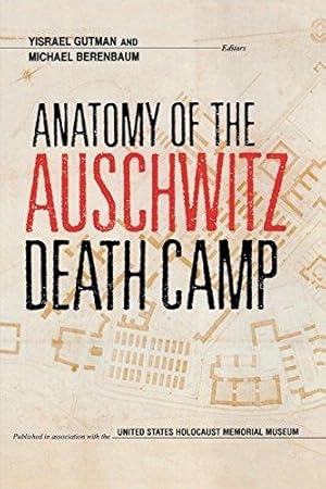 Imagen del vendedor de Anatomy of the Auschwitz Death Camp a la venta por WeBuyBooks